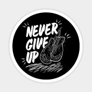 Never Give Up Magnet